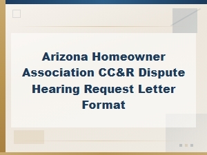 Arizona Hoa Cc&r Dispute Hearing Request Letter Guide