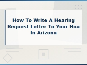 Writing a Hearing Request Letter to Your Arizona Hoa