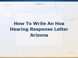 How to Write an Hoa Hearing Response Letter in Arizona