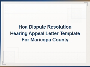 Maricopa County Hoa Appeal Letter Template and Hearing Tips