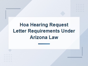 Arizona Hoa Hearing Request Letter Requirements